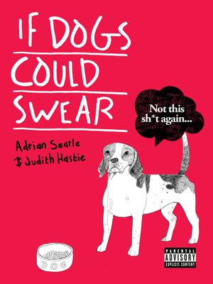 cover image of If Dogs Could Swear